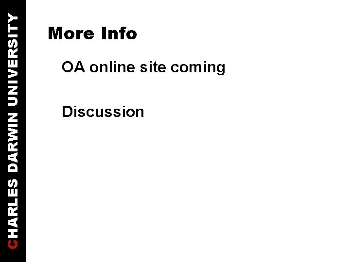 CHARLES DARWIN UNIVERSITY More Info OA online site coming Discussion 