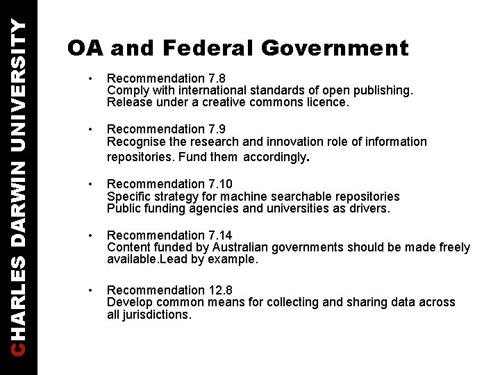 CHARLES DARWIN UNIVERSITY OA and Federal Government • Recommendation 7. 8 Comply with international