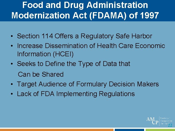 Food and Drug Administration Modernization Act (FDAMA) of 1997 • Section 114 Offers a