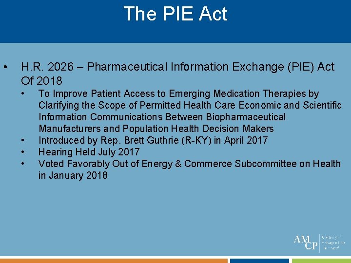 The PIE Act • H. R. 2026 – Pharmaceutical Information Exchange (PIE) Act Of