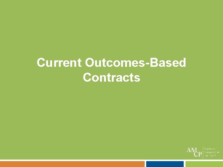 Current Outcomes-Based Contracts 