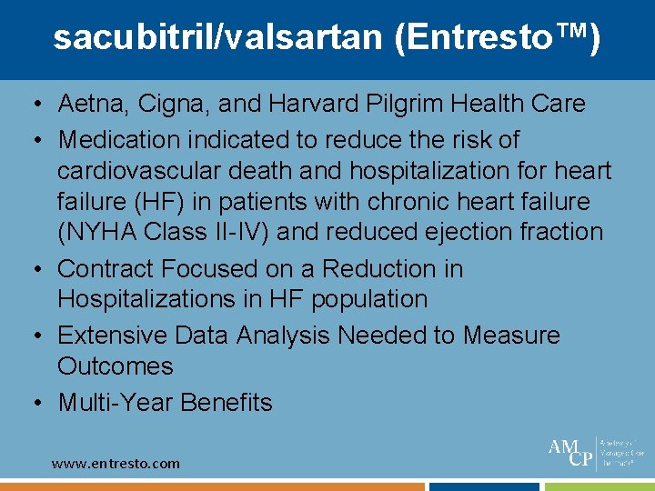 sacubitril/valsartan (Entresto™) • Aetna, Cigna, and Harvard Pilgrim Health Care • Medication indicated to