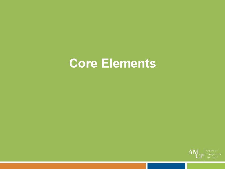Core Elements 