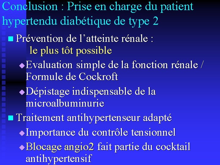 Conclusion : Prise en charge du patient hypertendu diabétique de type 2 n Prévention