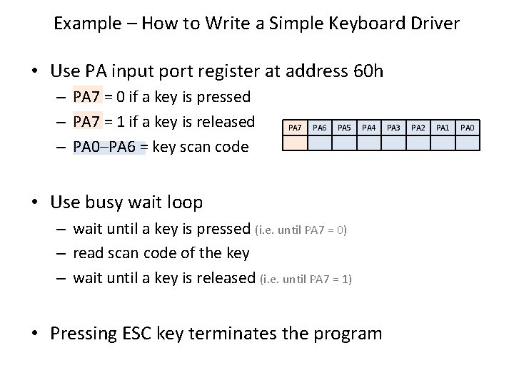 Example – How to Write a Simple Keyboard Driver • Use PA input port