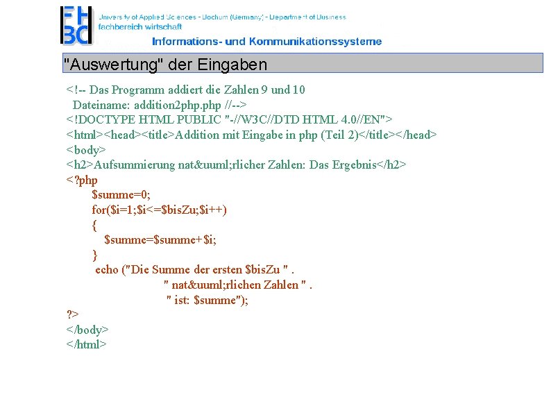 "Auswertung" der Eingaben <!-- Das Programm addiert die Zahlen 9 und 10 Dateiname: addition