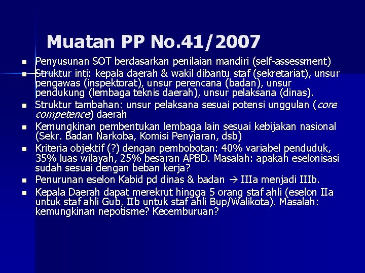 Muatan PP No. 41/2007 n n n n Penyusunan SOT berdasarkan penilaian mandiri (self-assessment)