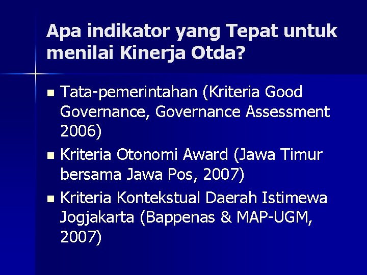 Apa indikator yang Tepat untuk menilai Kinerja Otda? Tata-pemerintahan (Kriteria Good Governance, Governance Assessment