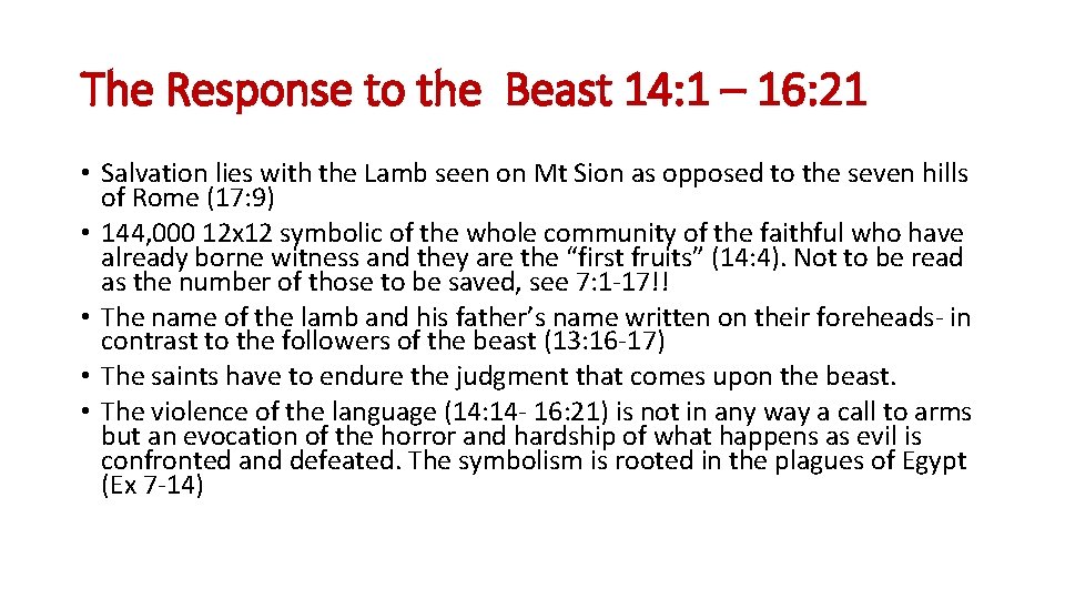 The Response to the Beast 14: 1 – 16: 21 • Salvation lies with