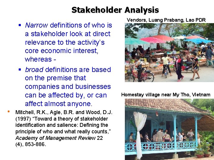 Stakeholder Analysis Tourism Management in the GMS November- December 2006, Cambodia § Narrow definitions Stakeholder Analysis Tourism Management in the GMS November- December 2006, Cambodia § Narrow definitions