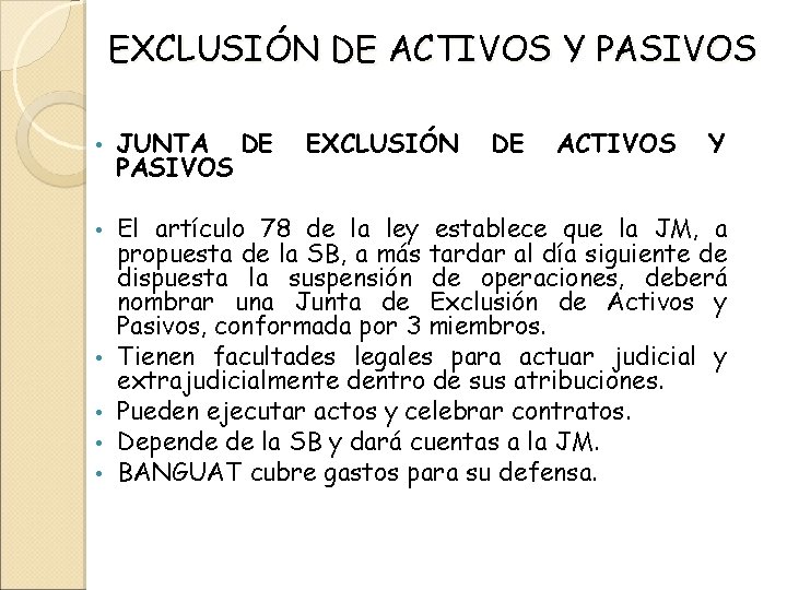 EXCLUSIÓN DE ACTIVOS Y PASIVOS • JUNTA DE PASIVOS • El artículo 78 de