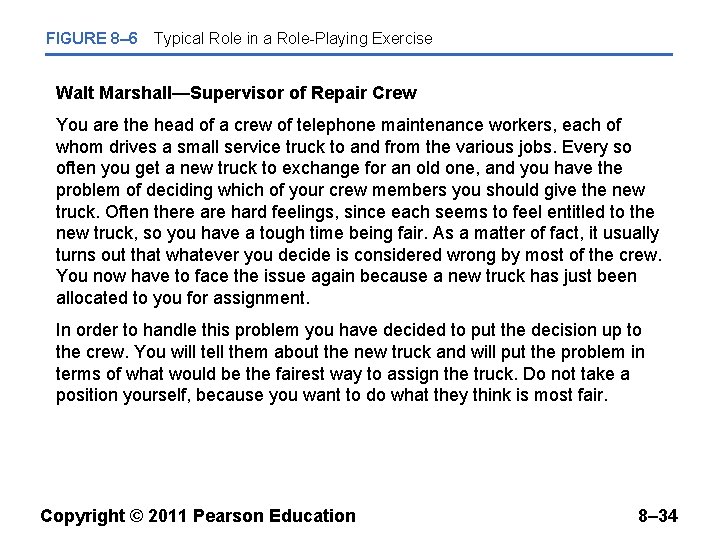 FIGURE 8– 6 Typical Role in a Role-Playing Exercise Walt Marshall—Supervisor of Repair Crew