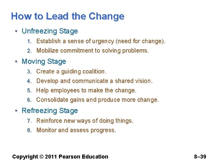 How to Lead the Change • Unfreezing Stage 1. Establish a sense of urgency