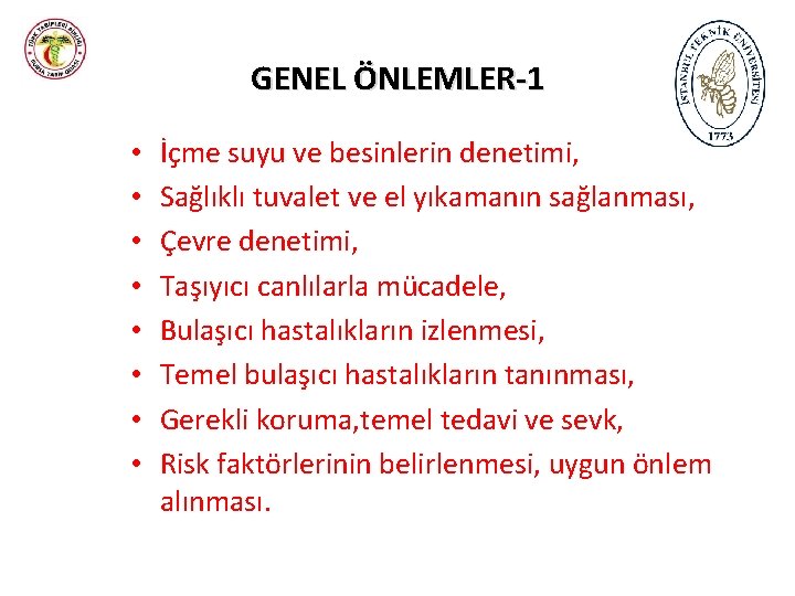 GENEL ÖNLEMLER-1 • • İçme suyu ve besinlerin denetimi, Sağlıklı tuvalet ve el yıkamanın