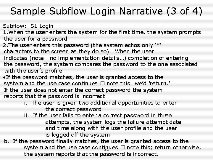 Sample Subflow Login Narrative (3 of 4) Subflow: S 1 Login 1. When the