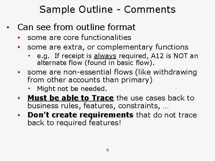 Sample Outline - Comments • Can see from outline format • some are core