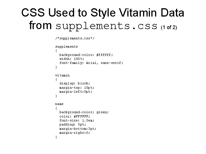 CSS Used to Style Vitamin Data from supplements. css (1 of 2) /*supplements. css*/