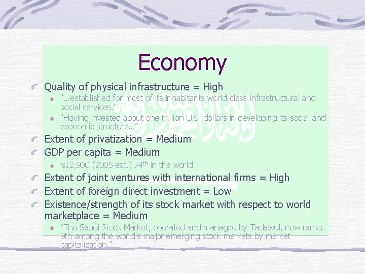 Economy Quality of physical infrastructure = High “…established for most of its inhabitants world-class