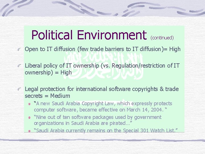 Political Environment (continued) Open to IT diffusion (few trade barriers to IT diffusion)= High