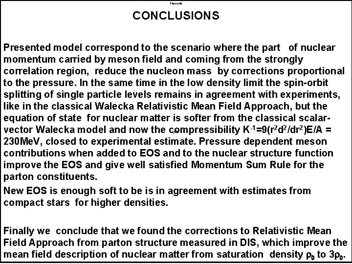 Physically CONCLUSIONS Presented model correspond to the scenario where the part of nuclear momentum