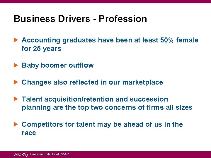 Business Drivers - Profession Accounting graduates have been at least 50% female for 25