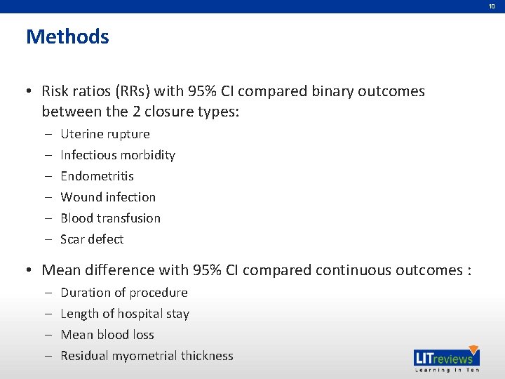 10 Methods • Risk ratios (RRs) with 95% CI compared binary outcomes between the