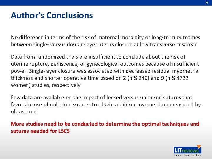 18 Author’s Conclusions No difference in terms of the risk of maternal morbidity or