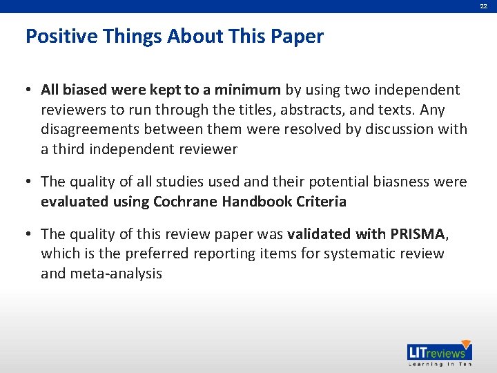 22 Positive Things About This Paper • All biased were kept to a minimum