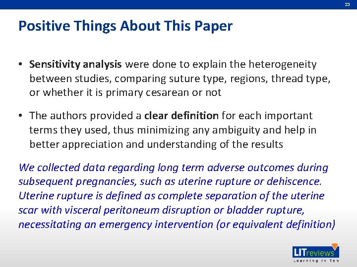 23 Positive Things About This Paper • Sensitivity analysis were done to explain the