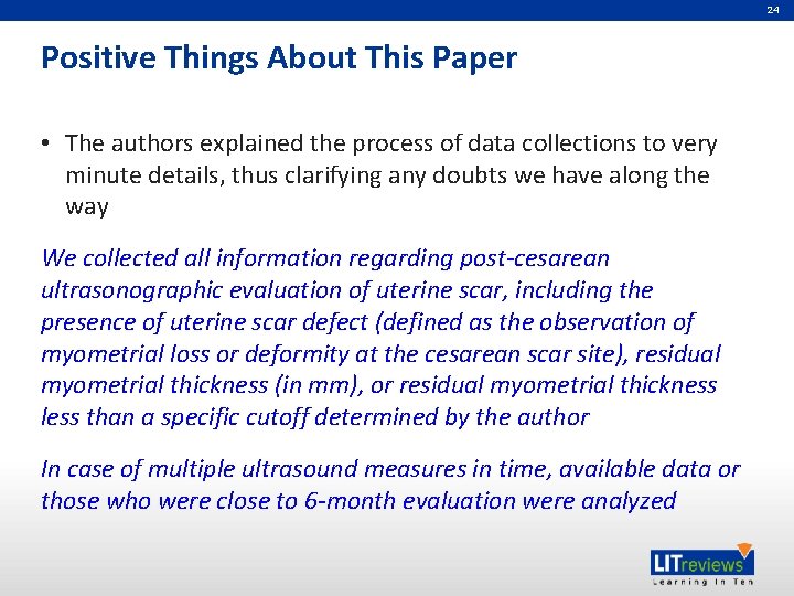 24 Positive Things About This Paper • The authors explained the process of data
