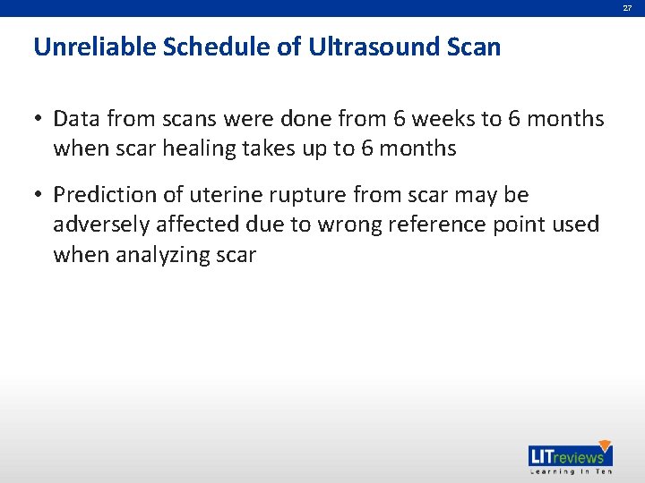 27 Unreliable Schedule of Ultrasound Scan • Data from scans were done from 6
