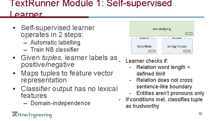 Text. Runner Module 1: Self-supervised Learner • Self-supervised learner operates in 2 steps: –