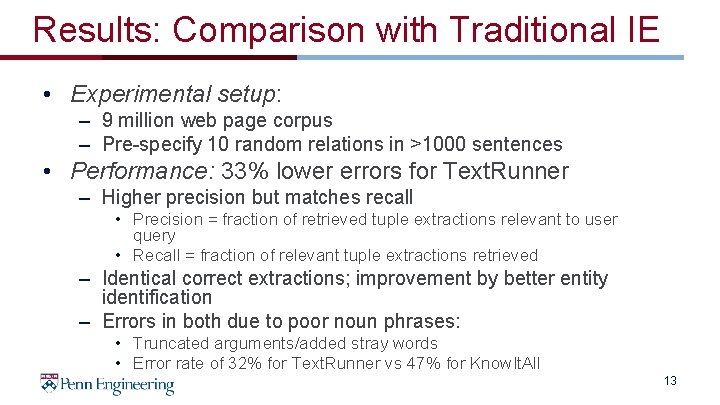 Results: Comparison with Traditional IE • Experimental setup: – 9 million web page corpus