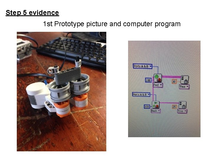 Step 5 evidence 1 st Prototype picture and computer program 