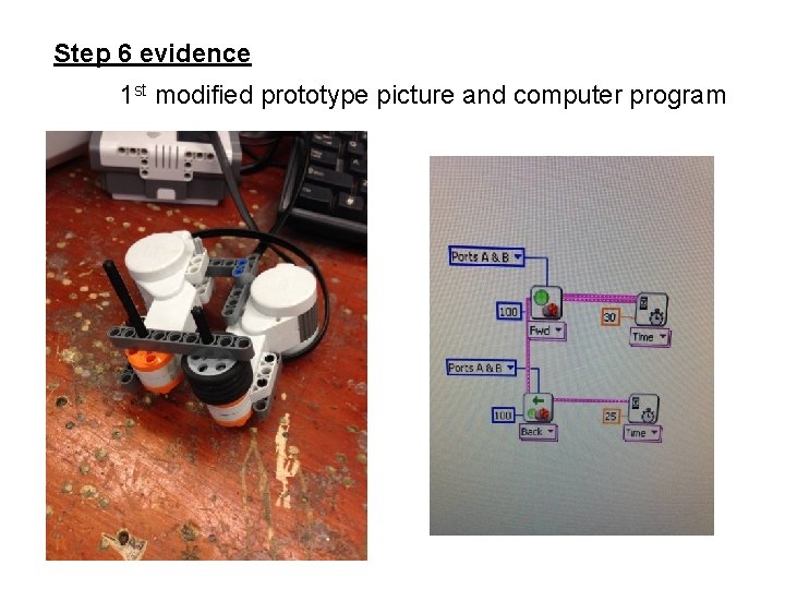 Step 6 evidence 1 st modified prototype picture and computer program 