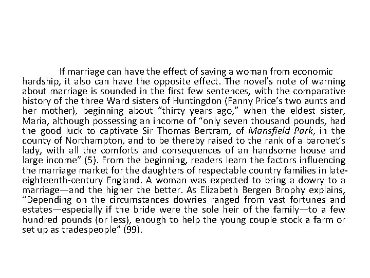 If marriage can have the effect of saving a woman from economic hardship, it