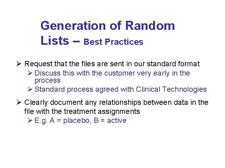 Generation of Random Lists – Best Practices Ø Request that the files are sent Generation of Random Lists – Best Practices Ø Request that the files are sent