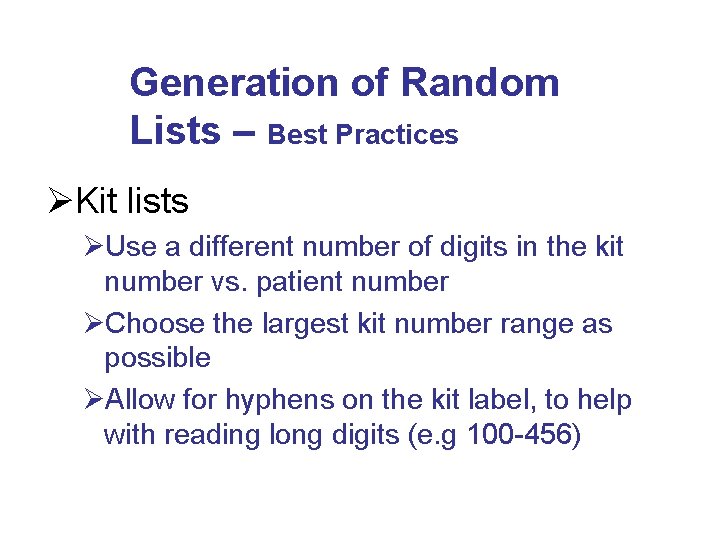 Generation of Random Lists – Best Practices ØKit lists ØUse a different number of