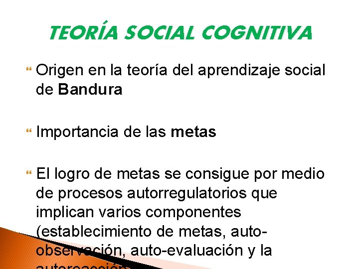 TEORÍA SOCIAL COGNITIVA Origen en la teoría del aprendizaje social de Bandura Importancia de