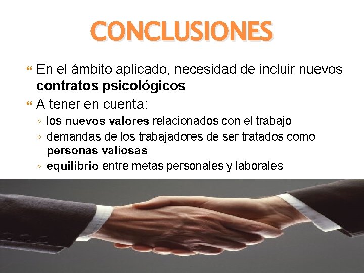 CONCLUSIONES En el ámbito aplicado, necesidad de incluir nuevos contratos psicológicos A tener en