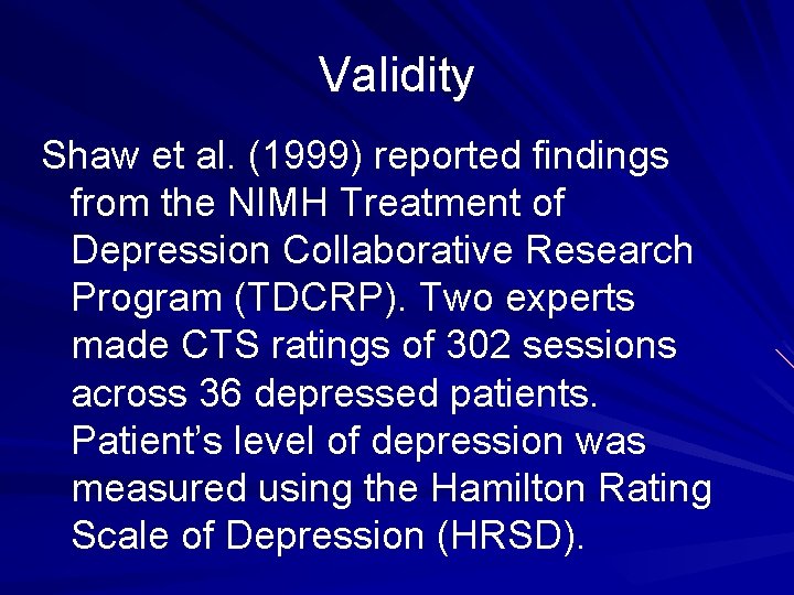 Validity Shaw et al. (1999) reported findings from the NIMH Treatment of Depression Collaborative