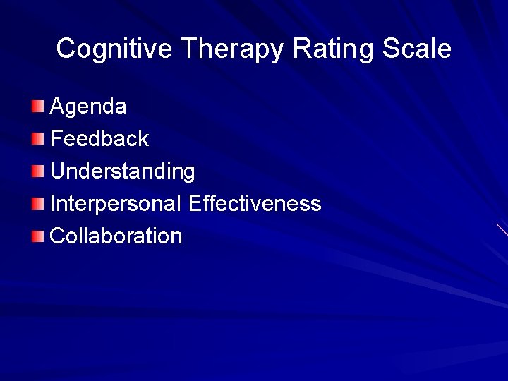 Cognitive Therapy Rating Scale Agenda Feedback Understanding Interpersonal Effectiveness Collaboration 