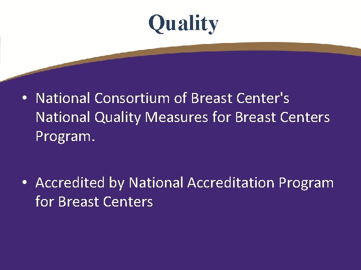 Quality • National Consortium of Breast Center's National Quality Measures for Breast Centers Program.