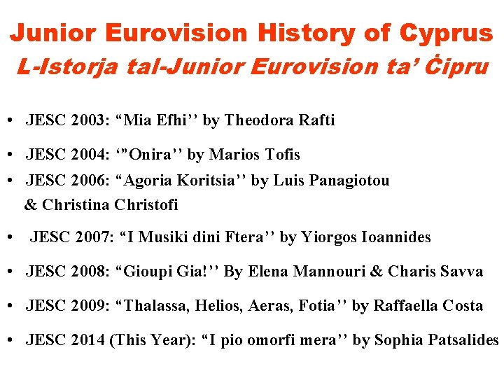 Junior Eurovision History of Cyprus L-Istorja tal-Junior Eurovision ta’ Ċipru • JESC 2003: “Mia