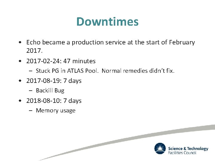 Downtimes • Echo became a production service at the start of February 2017. •