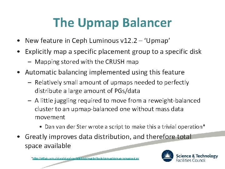 The Upmap Balancer • New feature in Ceph Luminous v 12. 2 – ‘Upmap’