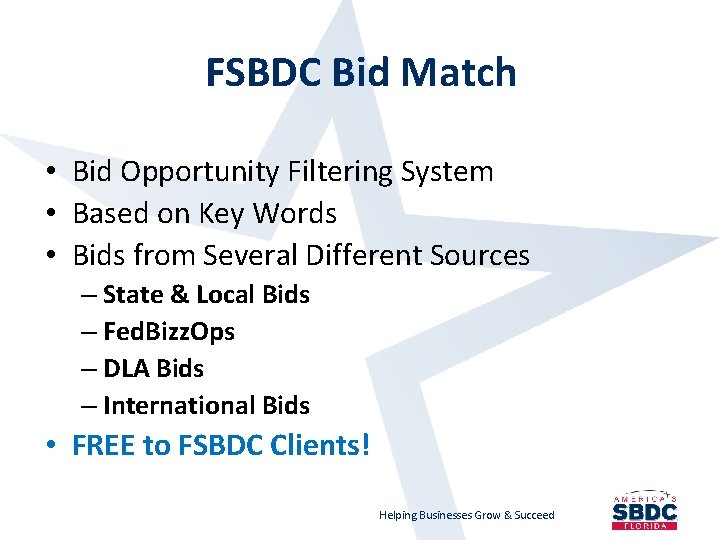 FSBDC Bid Match • Bid Opportunity Filtering System • Based on Key Words •
