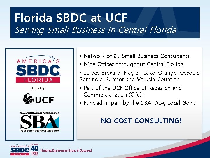 Florida SBDC at UCF Serving Small Business in Central Florida Hosted by • Network