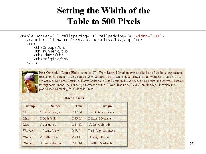 Setting the Width of the Table to 500 Pixels XP 25 Setting the Width of the Table to 500 Pixels XP 25