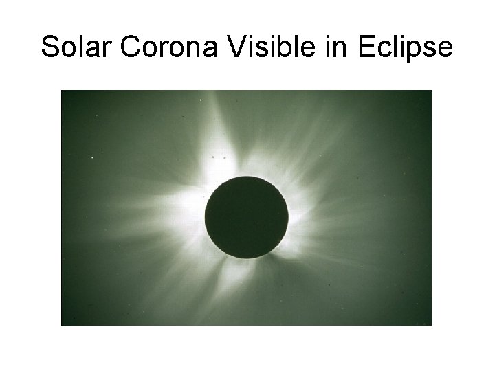 Solar Corona Visible in Eclipse 